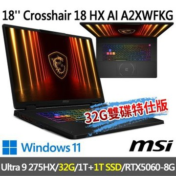 MSI微星Crosshair 18 HX AI A2XWFKG-058TW18吋電競筆電(Ultra 9 275HX/32G/1T+1T/RTX5060/W11-32G雙碟特仕版)