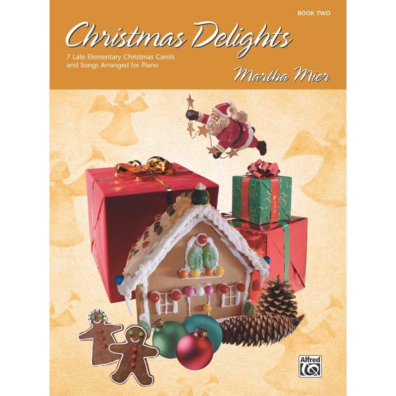 Christmas Delights  Book 2: Late Elementary Christmas Carols and 