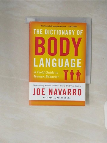 【書寶二手書T8／心理_XZY】The Dictionary of Body Language: A Field Guide to Human Behavior_Navarro, Joe
