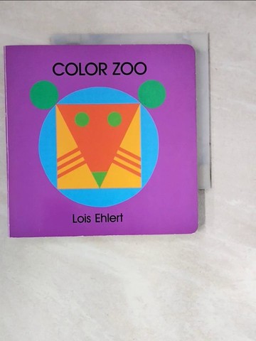 【書寶二手書T5／少年童書_WZW】Color Zoo_Ehlert, Lois