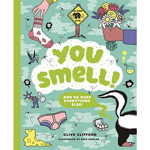 You Smell!: (And so does everything else)