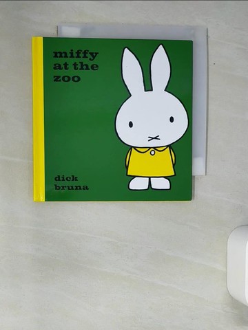 【書寶二手書T5／少年童書_XFR】Miffy at the Zoo_Dick Bruna