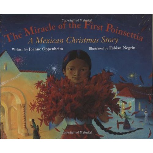 The Miracle of the First Poinsettia: A Mexican Christmas Story