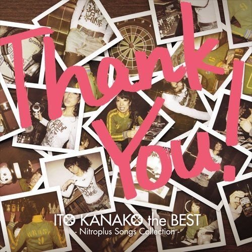 “Thank You” ITO KANAKO the BEST -Nitroplus songs collection-