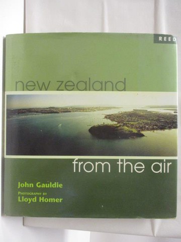 【書寶二手書T9／地理_QCQ】New Zealand from the Air