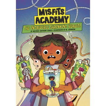 #2 The Incredible Shrinking Heroes! (Misfits Academy)/Michael Anthony Steele【禮筑外文書店】