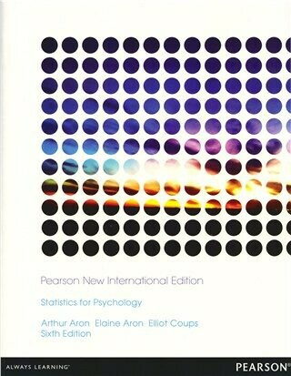 Statistics for Psychology 6/e Aron、Coups、Aron 2013 Pearson