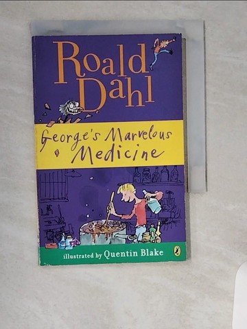 【書寶二手書T7／原文小說_UVK】George’s Marvelous Medicine_Dahl, Roald