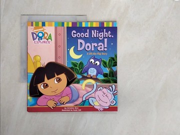 【書寶二手書T7／少年童書_ZS5】Good Night, Dora!: A Lift-The-Flap Story_Ricci, Christine/ Hall, Susan (ILT)