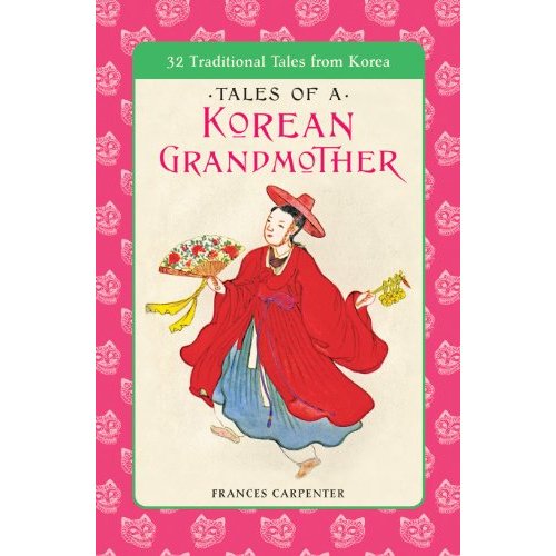 Tales of a Korean Grandmother: 32 Traditional Tales from Korea (Tut Books. L)