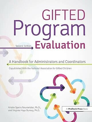 Gifted Program Evaluation: A Handbook for Administrators and Coordinators 2/e Kristie Speirs Neumeister  Routledge