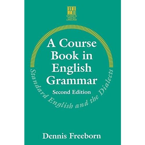 A Course Book in English Grammar: Standard English and the Dialects (Studies in English Language)