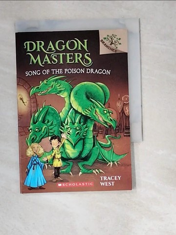 【書寶二手書T6／原文小說_W4S】Dragon Masters #5: Song of the Poison Dragon_West, Tracey/ Jones, Damien (ILT)