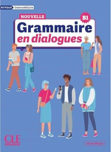 Grammaire en dialogues intermédiaire (B1) nouvelle edition  CLE  CLE