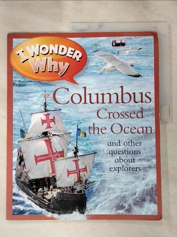 【書寶二手書T5／少年童書_SGF】I Wonder Why Columbus Crossed the Ocean