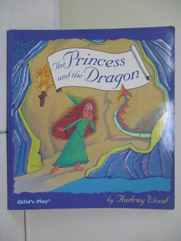 【書寶二手書T9／少年童書_TR9】The Prince and the Dragon_Audrey Wood