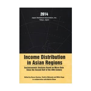 Income Distribution in Asian Regions Socioeconomic Analyses Based on Micro Data Since the Second Half of the 20th Century