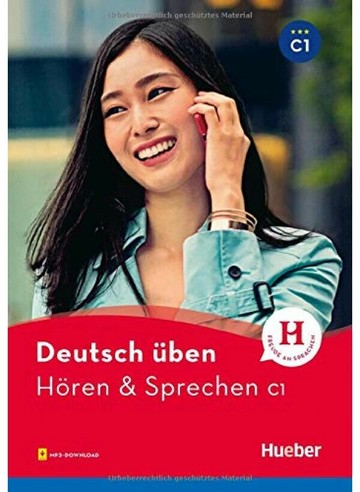 Deutsch üben Hören & Sprechen C1  Hueber  Hueber