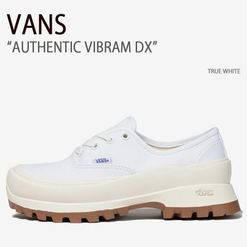 VANS バンズ スニーカー AUTHENTIC VIBRAM DX TRUE WHITE VN0A5JLWW00 オーセンティックビブラムDX  メンズ レディース 男性用 女性用 | LINEブランドカタログ