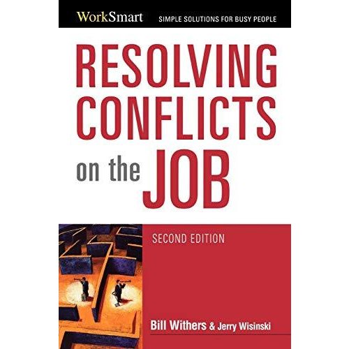 Resolving Conflicts on the Job (Worksmart) (Worksmart Series)