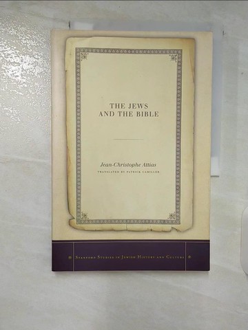 【書寶二手書T2／宗教_UK7】The Jews and the Bible_Attias, Jean-Christophe/ Camiller, Patrick (TRN)