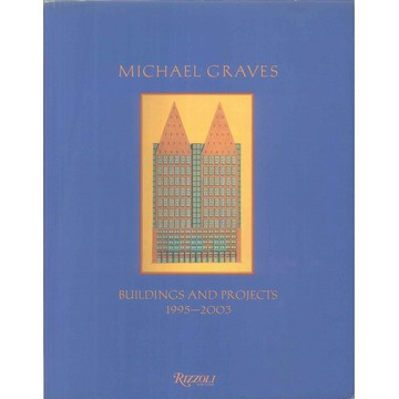 MICHAEL GRAVES: BUILDINGS 1995- 2003 -9780847825691 絕版英文設計書 [建築人設計人的店-上博圖書]