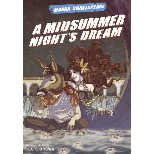 Manga Shakespeare: A Midsummer Night's Dream