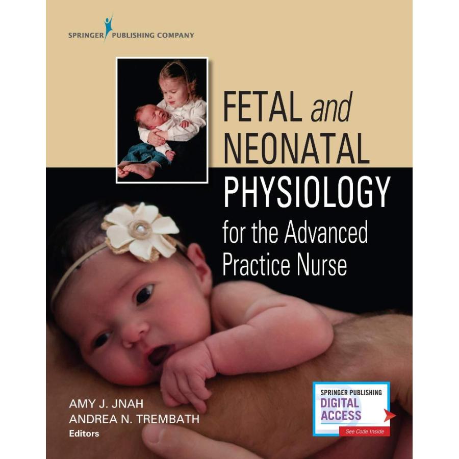 Fetal and Neonatal Physiology for the Advanced Practice Nurse