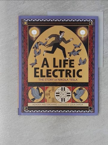 【書寶二手書T1／少年童書_YVI】A Life Electric: A Story of Nikola Tesla_Sard?, J?lia
