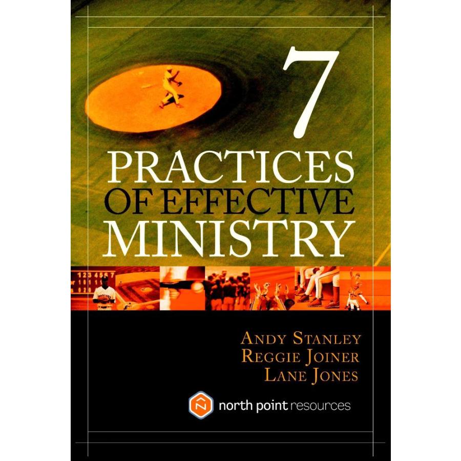 Seven Practices of Effective Ministry North Point Resources