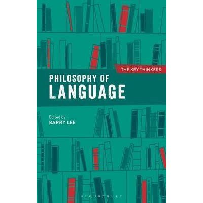 Philosophy of Language: The Key Thinkers