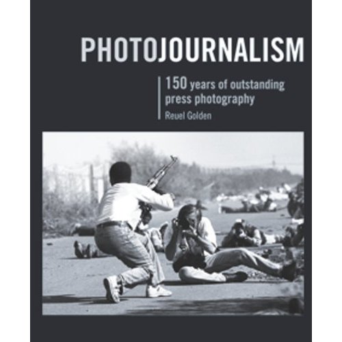 Photojournalism: 150 Years of Outstanding Press Photography