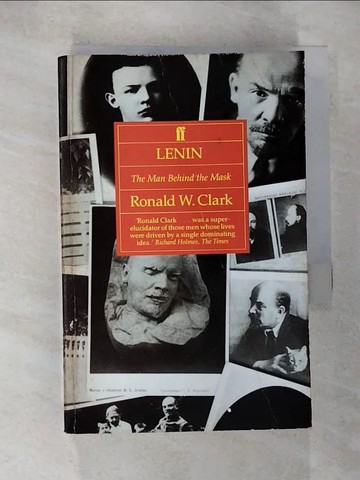 【書寶二手書T3／傳記_HCK】Lenin: The Man Behind the Mask_Clark, Ronald W.