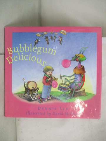 【書寶二手書T8／少年童書_EBF】Bubblegum Delicious [Hardcover]_Lee, Dennis / McPhail, David M (ILT)
