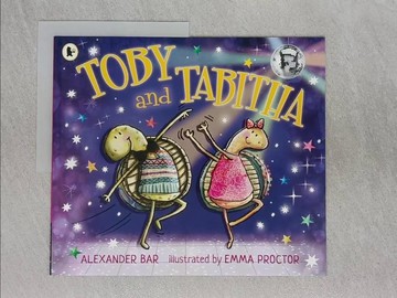 【書寶二手書T1／少年童書_Z69】Toby and Tabitha_Alexander Bar; Emma Proctor