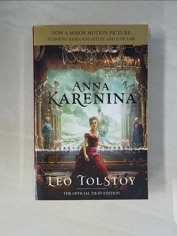 【書寶二手書T6／原文小說_WCK】Anna Karenina: The Official Tie-in Edition_Tolstoy, Leo/ Maude, Louise Shanks (TRN)/ Maude, Aylmer (TRN)