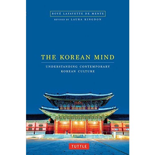 The Korean Mind: Understanding Contemporary Korean Culture