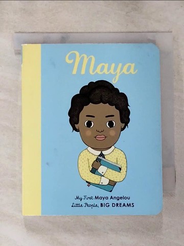 【書寶二手書T8／少年童書_XLB】Maya Angelou: My First Maya Angelou_瑪雅安傑盧_Kaiser, Lisbeth/ Salaberria, Leire (ILT)