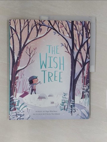 【書寶二手書T1／少年童書_UPA】The Wish Tree_Turnham, Chris/ MacLear, Kyo