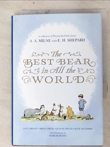 【書寶二手書T7／少年童書_TEP】The Best Bear in All the World_Bright, Paul/ Sibley, Brian/ Willis, Jeanne/ Saunders, Kate/ Burgess, Mark (ILT)
