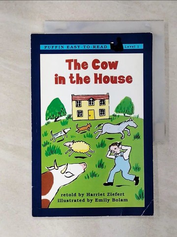 【書寶二手書T3／語言學習_QZ2】The Cow in the House（Penguin Young Readers, L2）_Ziefert, Harriet/ Bolam, Emily (ILT)