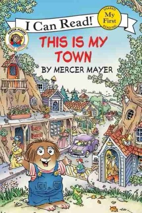 An I Can Read Book My First Reading: Little Critter: This is My Town[二手書_良好]