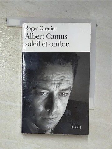 【書寶二手書T5／原文小說_HXQ】Albert Camus soleil et ombre_Roger Grenier