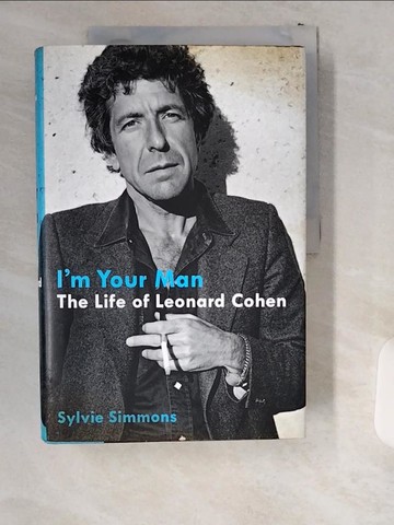 【書寶二手書T8／傳記_T89】I’m Your Man: The Life of Leonard Cohen_Simmons, Sylvie