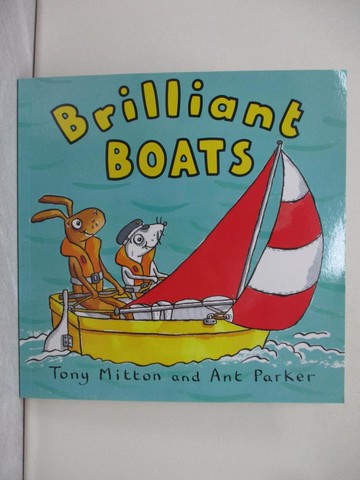 【書寶二手書T1／少年童書_Y1P】Amazing Machines: Brilliant Boats_Mitton, Tony / Parker, Ant (ILT)