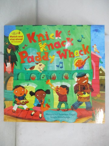 【書寶二手書T7／少年童書_UHU】Knick Knack Paddy Whack [with CD (Audio)] [With CD (Audio)]_Engel, Christiane
