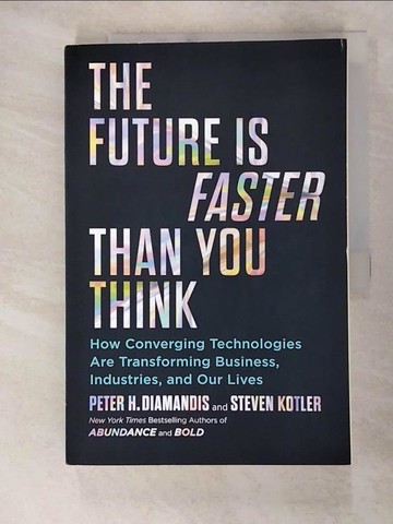 【書寶二手書T3／財經企管_SGT】FUTURE IS FASTER THAN YOU THINK_PETER H. DIAMANDIS