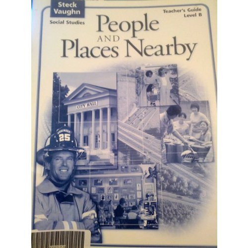 People Places Nearby (Steck-Vaughn: Social Studies)