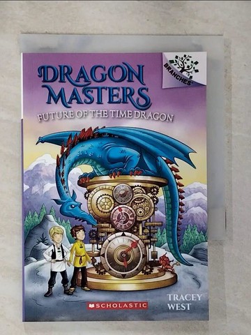 【書寶二手書T5／原文小說_RN7】Future of the Time Dragon: A Branches Book (Dragon Masters #15)_Griffo, Daniel