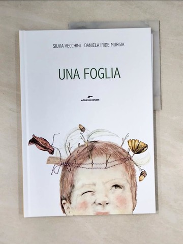 【書寶二手書T3／少年童書_Z1V】Una foglia_Vecchini, Silvia / Murgia, Daniela Iride